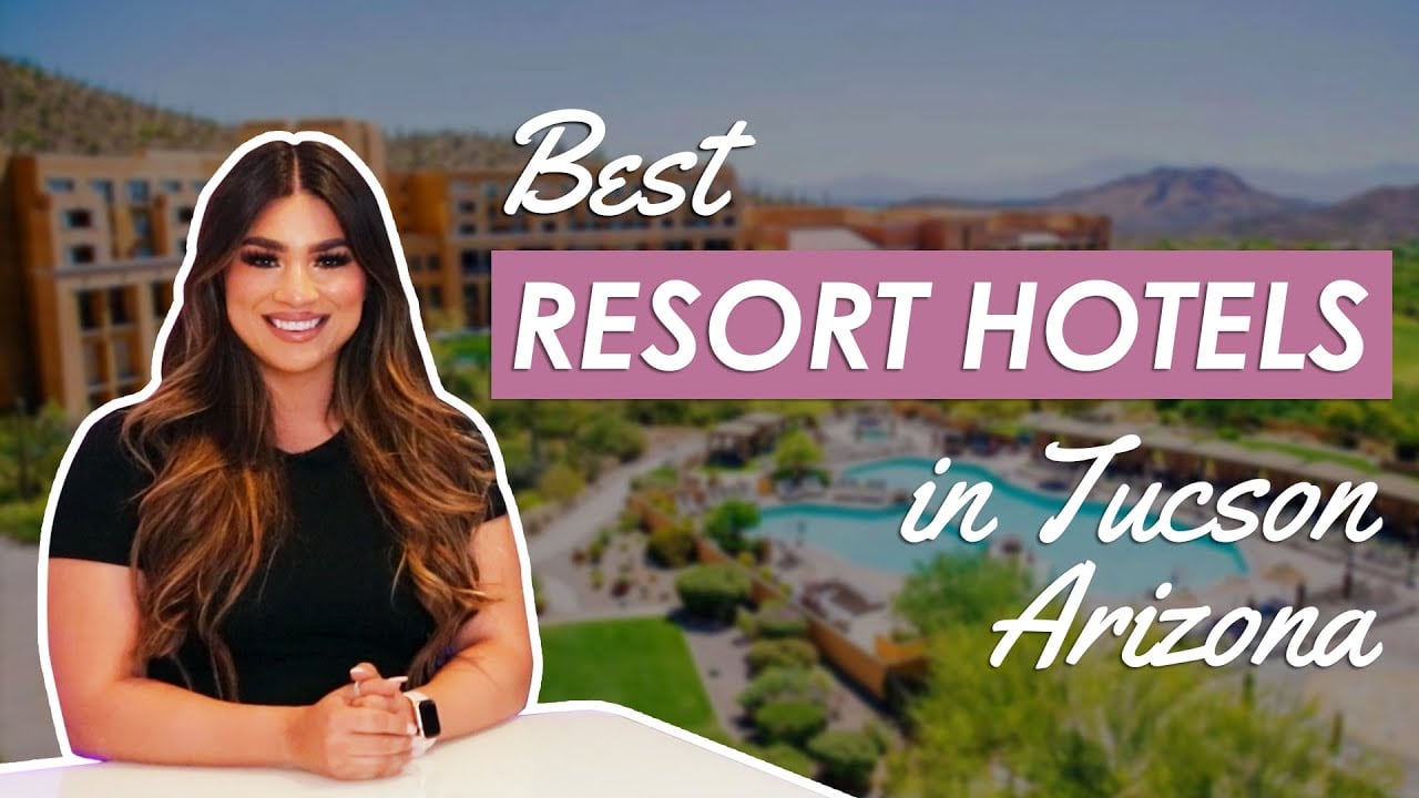 Best Resort Hotels in Tucson Arizona