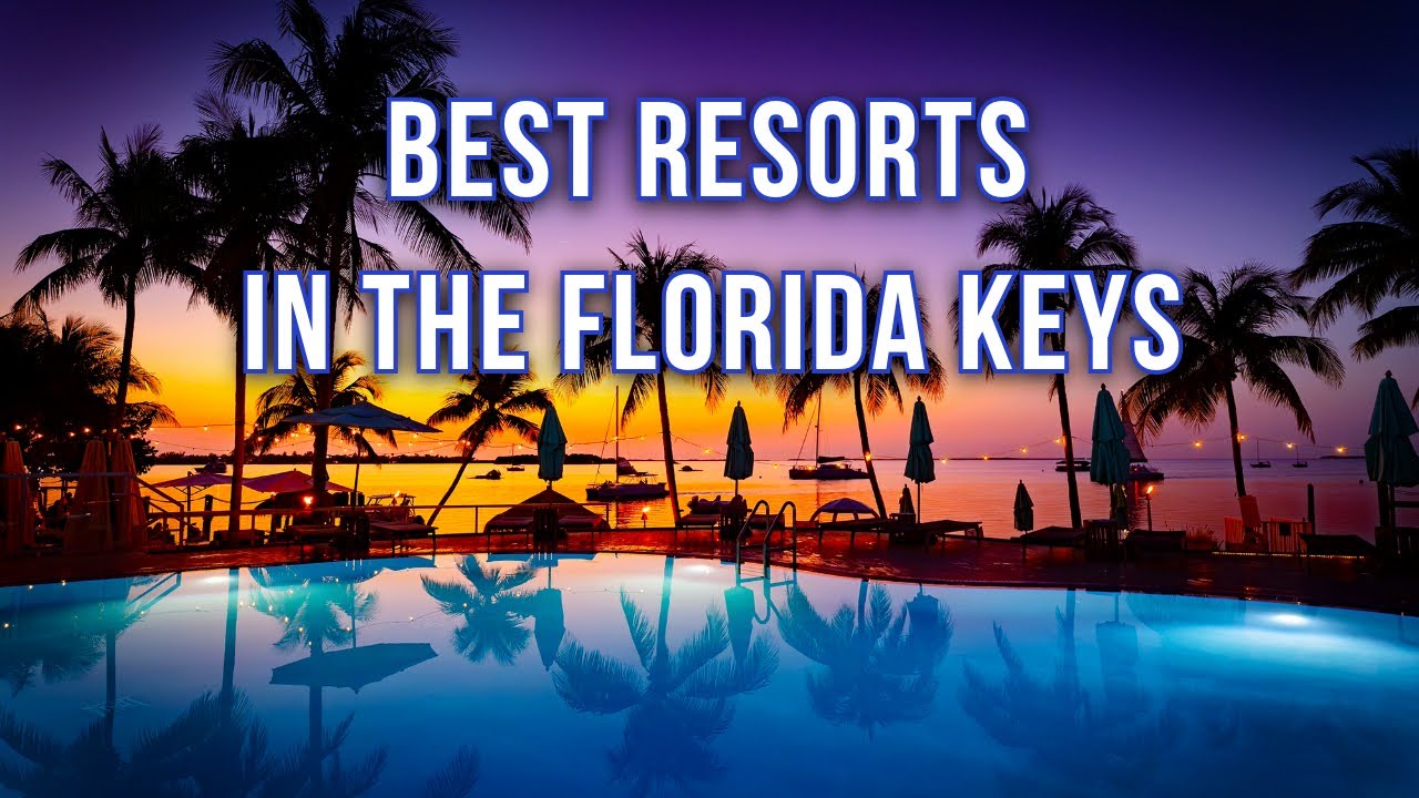 Best Resorts In The Florida Keys